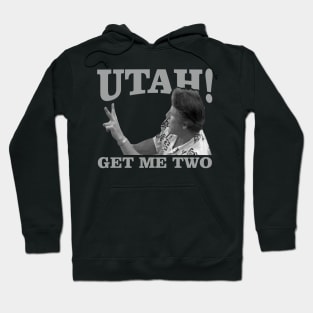 utah get me two Hoodie